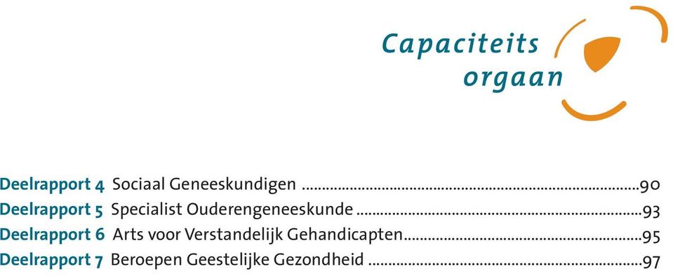 ..93 Deelrapport 6 Arts voor Verstandelijk