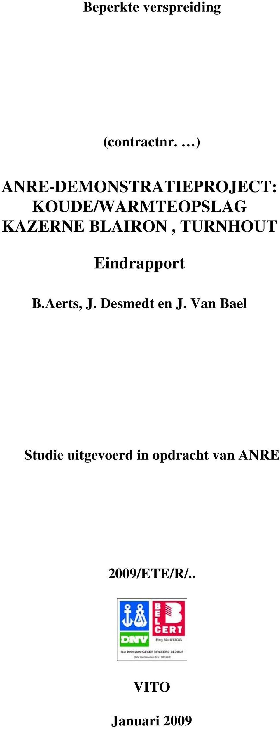 BLAIRON, TURNHOUT Eindrapport B.Aerts, J. Desmedt en J.