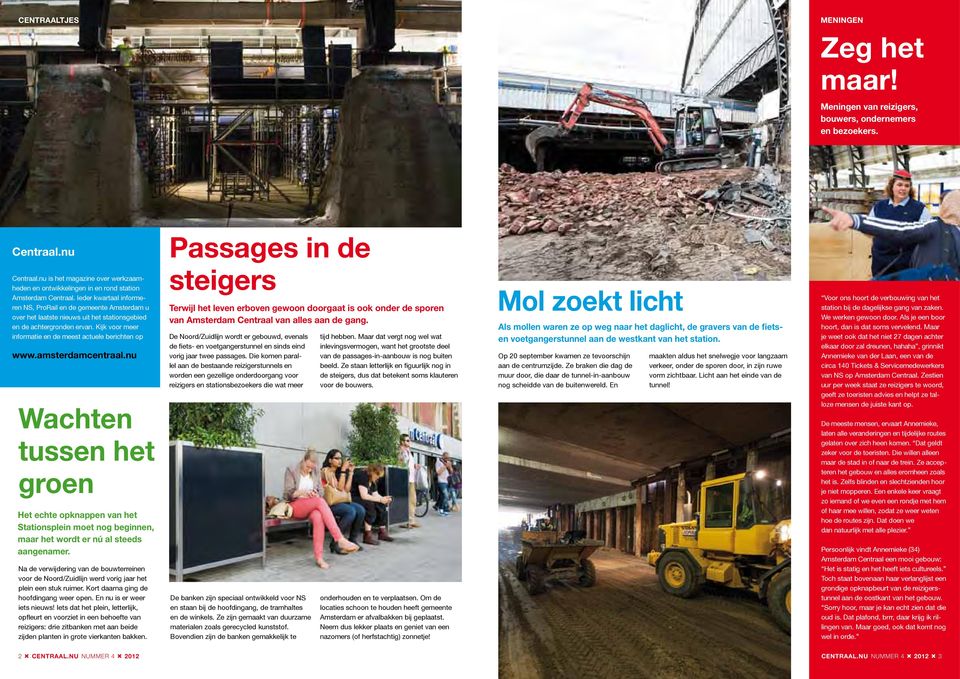Ieder kwartaal informeren NS, ProRail en de gemeente Amsterdam u over het laatste nieuws uit het stationsgebied en de achtergronden ervan.
