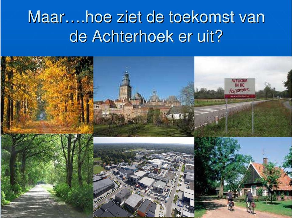 Achterhoek er