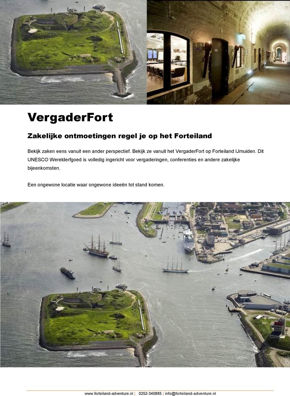 Bekijk ze vanuit het VergaderFort op Forteiland IJmuiden.