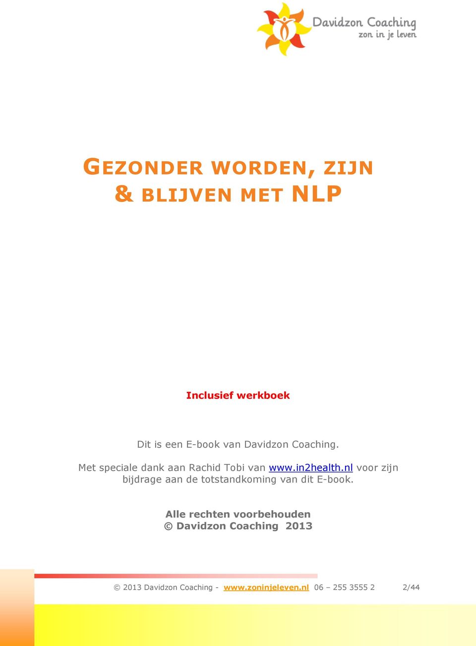 nl voor zijn bijdrage aan de totstandkoming van dit E-book.