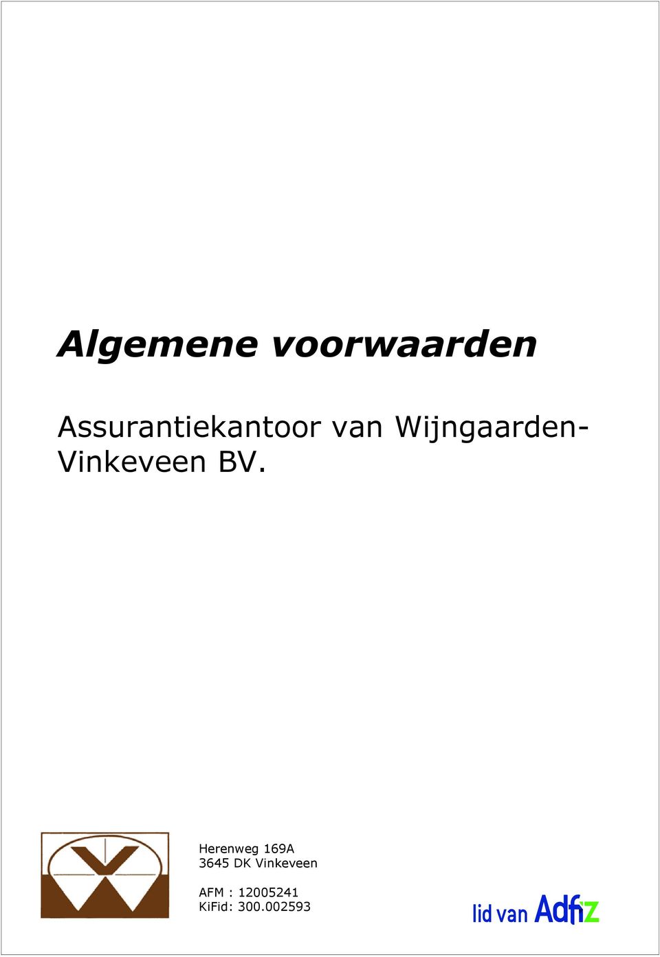 Wijngaarden- Vinkeveen BV.