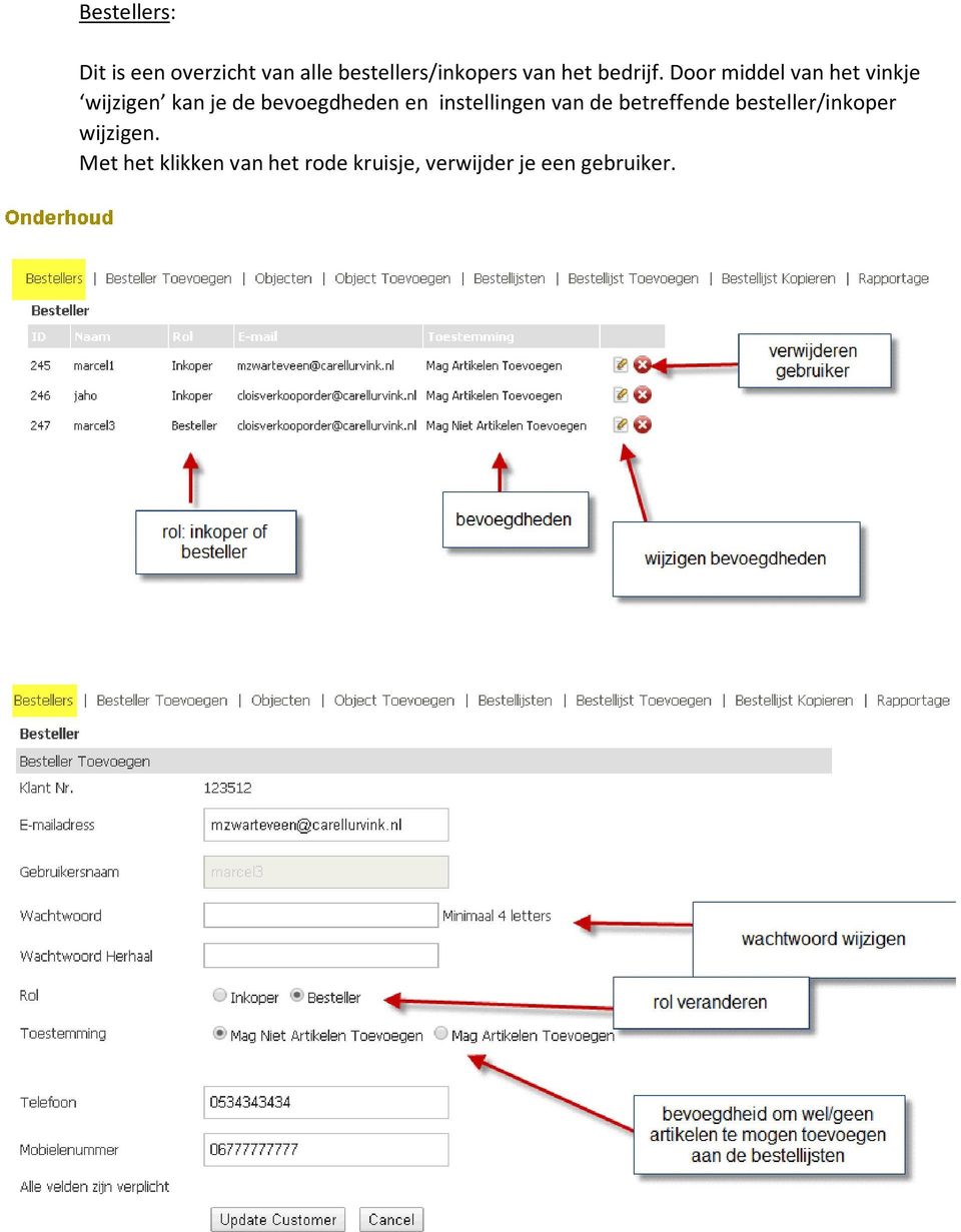 Door middel van het vinkje wijzigen kan je de bevoegdheden en