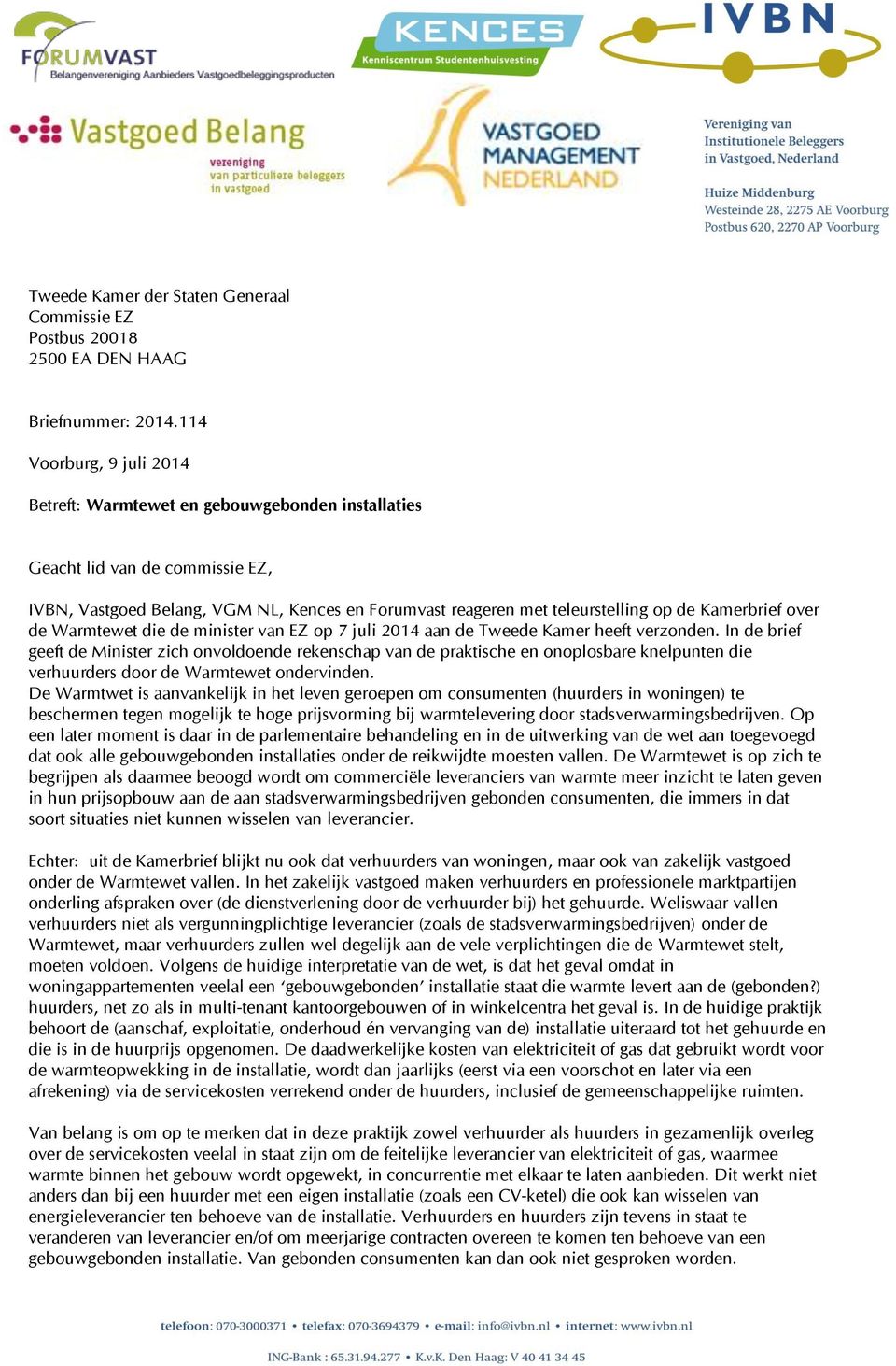 Kamerbrief over de Warmtewet die de minister van EZ op 7 juli 2014 aan de Tweede Kamer heeft verzonden.