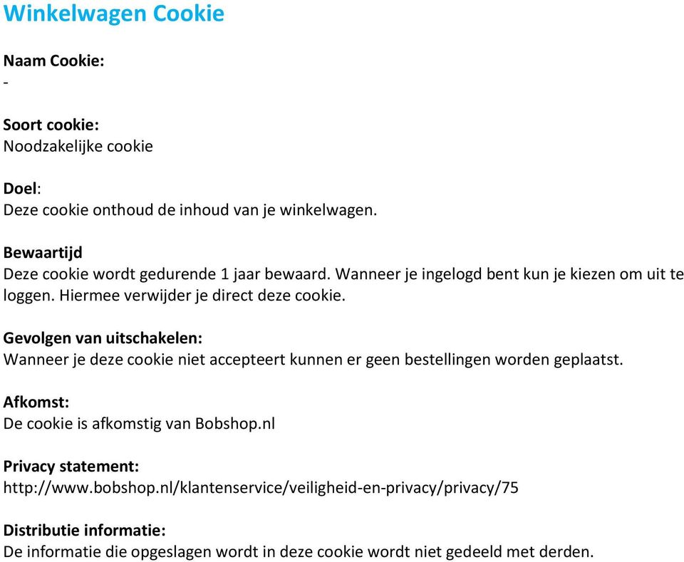 Hiermee verwijder je direct deze cookie. Wanneer je deze cookie niet accepteert kunnen er geen bestellingen worden geplaatst.