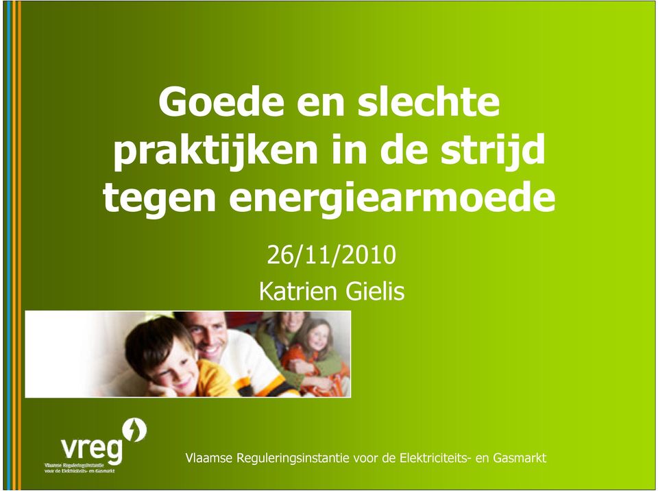 26/11/2010 Katrien Gielis Vlaamse