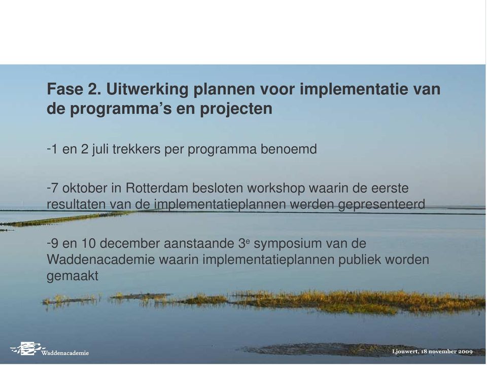 trekkers per programma benoemd -7 oktober in Rotterdam besloten workshop waarin de