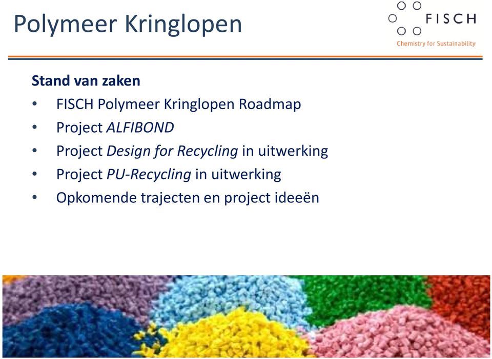 for Recycling in uitwerking Project PU-Recycling