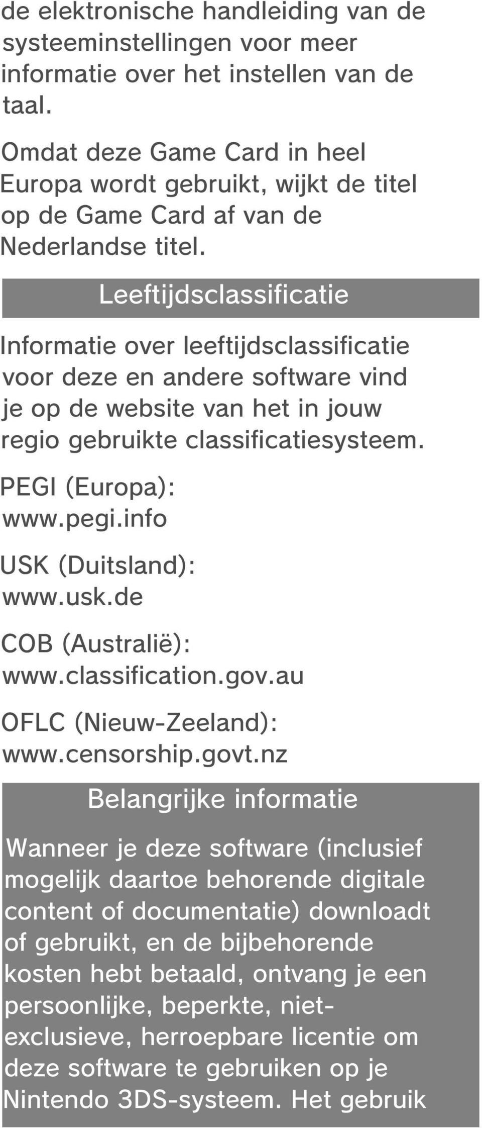 Informatie over leeftijdsclassificatie voor deze en andere software vind je op de website van het in jouw regio gebruikte classificatiesysteem. PEGI (Europa): www.pegi.info USK (Duitsland): www.usk.