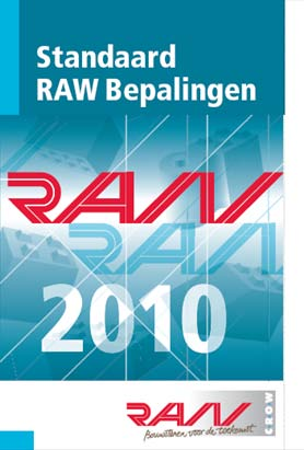 RAW-systematiek Bestaat uit de onderdelen: Standaard RAW Bepalingen Tuusentijdse wijzigingen Catalogus met keuze bepalingen Catalogus resultaatsbeschrijvingen