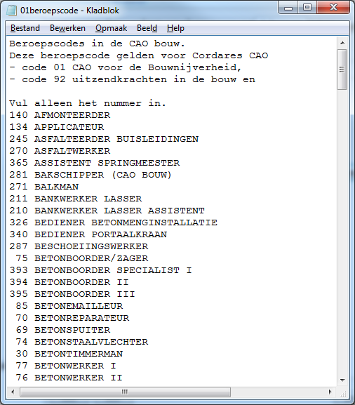 Als u klikt op de knop 'Codes beroep', ziet u de complete lijst verschijnen met de beroepscodes waaruit u uw keuze moet maken: Afbeelding: Werknemer, Code beroep sector Bouw Het betreffende nummer