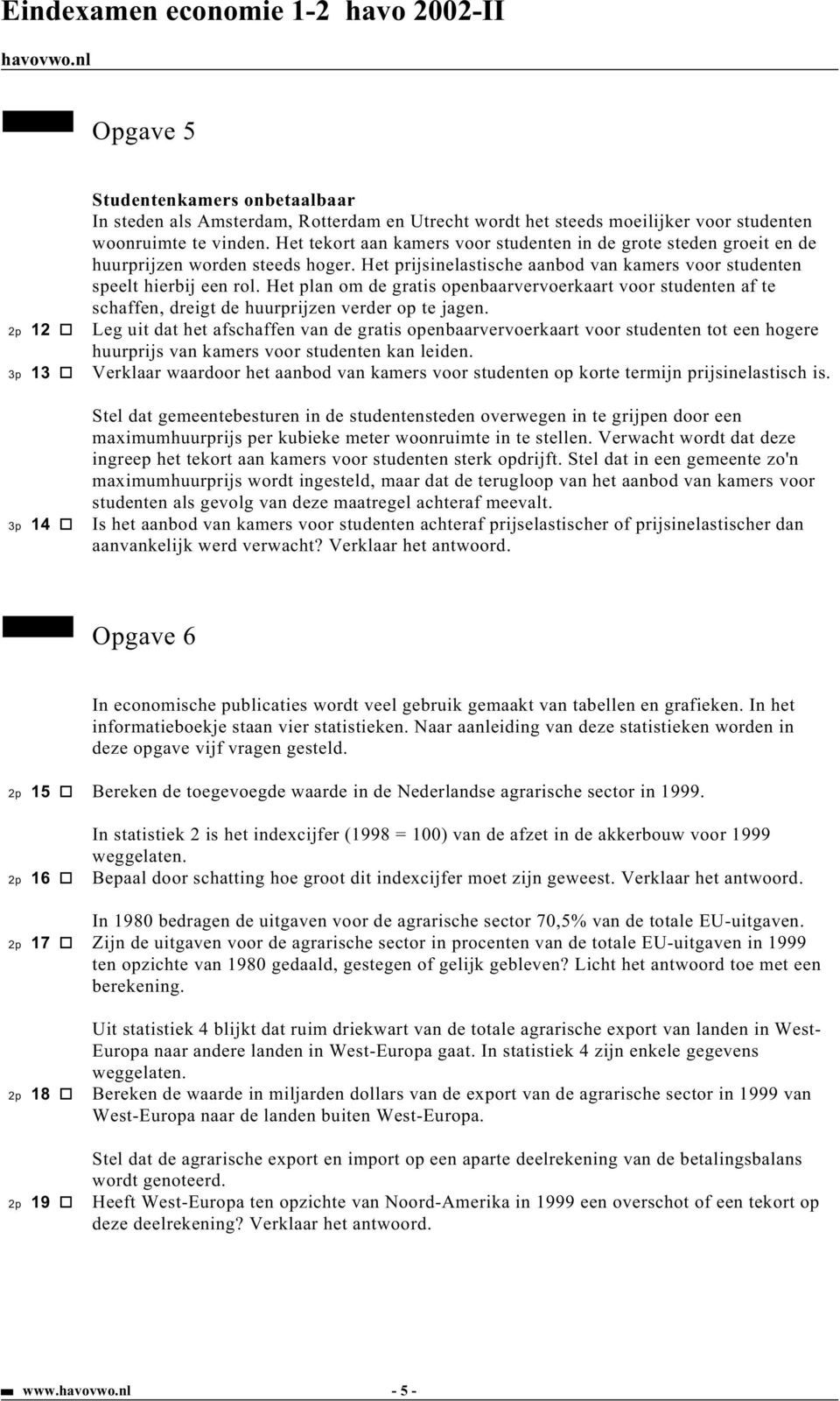 Het plan om de gratis openbaarvervoerkaart voor studenten af te schaffen, dreigt de huurprijzen verder op te jagen.