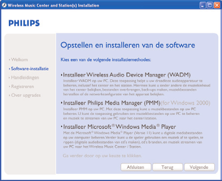 D1 UPnP gebruiken (voor Windows 2000) 1 Plaats de PC suite CD in de PC. 2 Klik op Installeer Philips Media Manager om PMM te installeren. 3 Volg de aanwijzingen op het scherm voor de installatie.