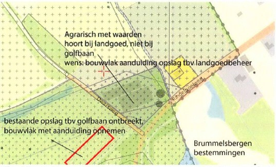 Afbeelding 1 gevraagde wijzigingen locatie Brummelsbergen 9. Daarnaast is behoefte aan een centrale beheervoorziening, ten behoeve van het beheer van het landgoed (buiten de golfbaan).