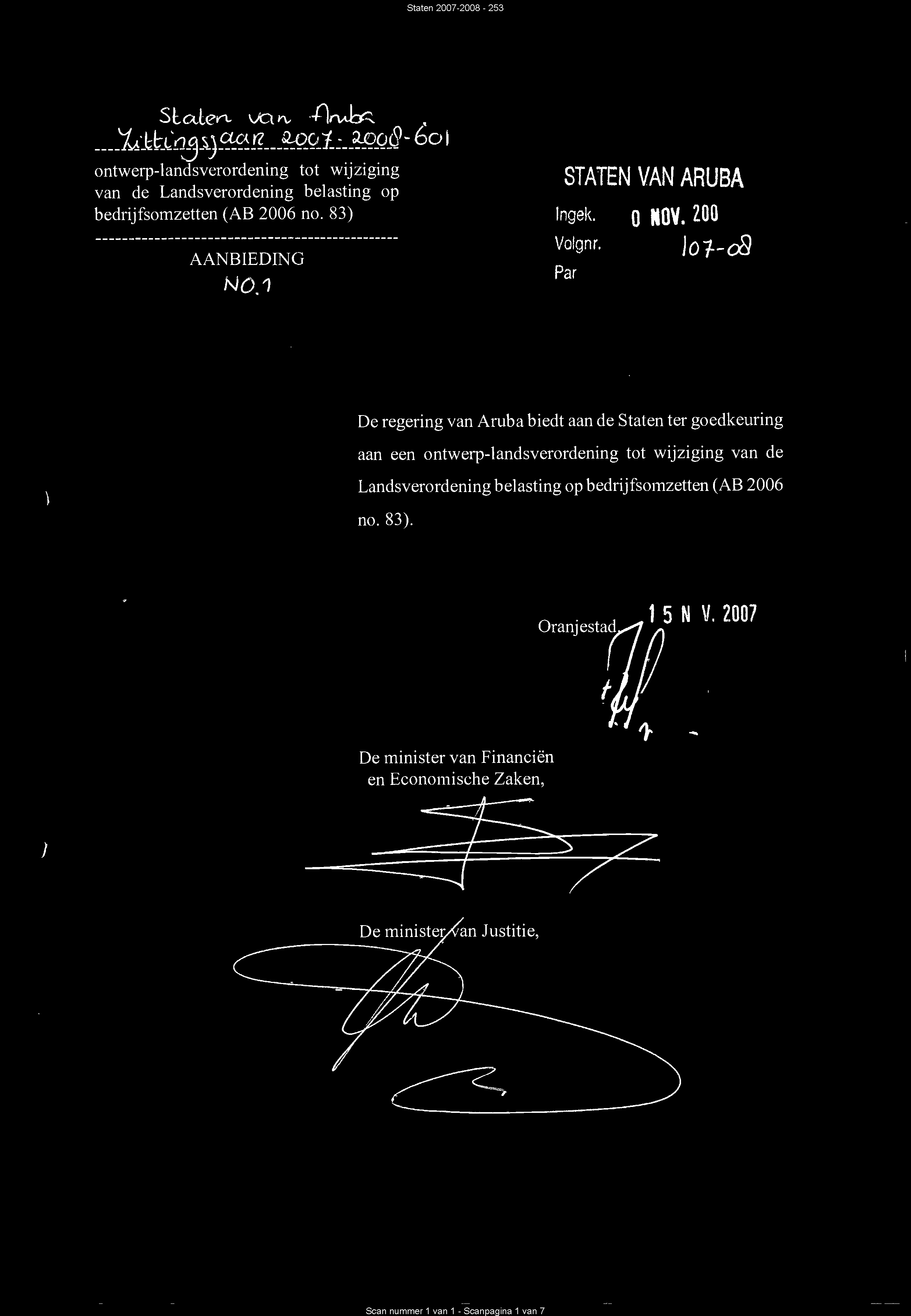 Scan nummer 1 van 1 - Scanpagina 1 van 7 staterk. IiLojaicta a x-001- a.0ot9-6oi ontwerp-landsverordening tot wijziging van de Landsverordening belasting op AANBIEDING NO. I STATEN VAN ARUBA Ingek.