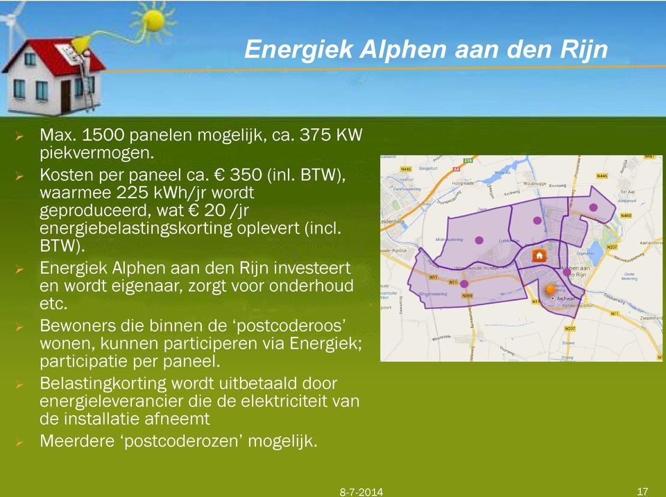 Energiek Alphen aan den Rijn investeert en wordt eigenaar, zorgt voor onderhoud etc.
