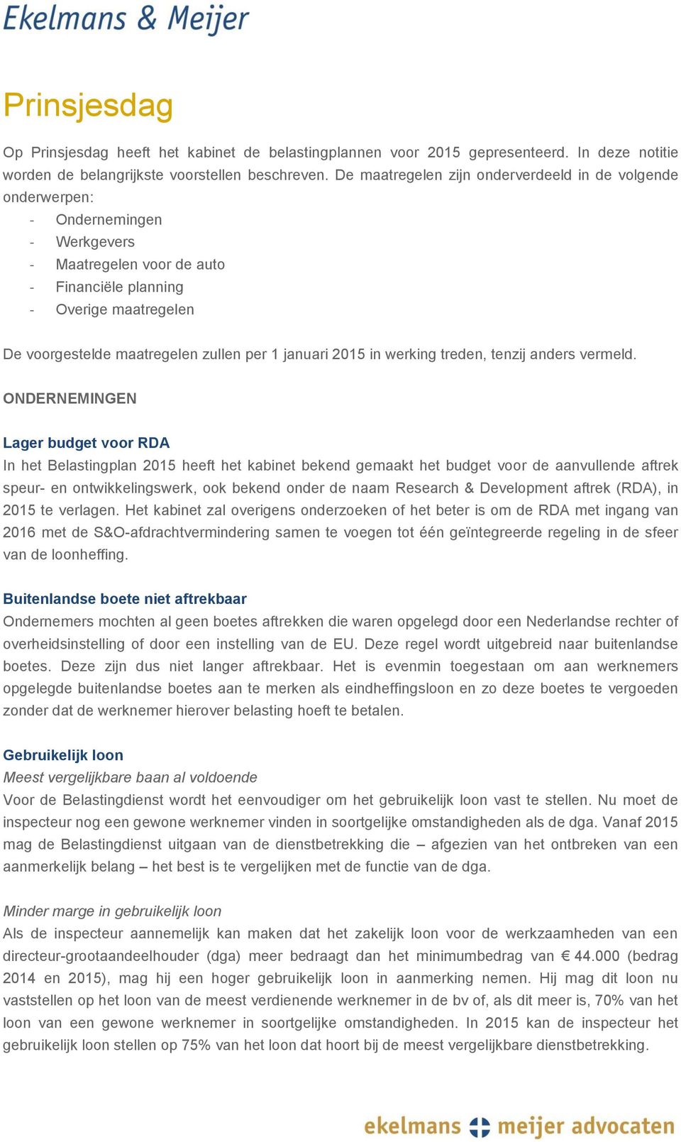 per 1 januari 2015 in werking treden, tenzij anders vermeld.