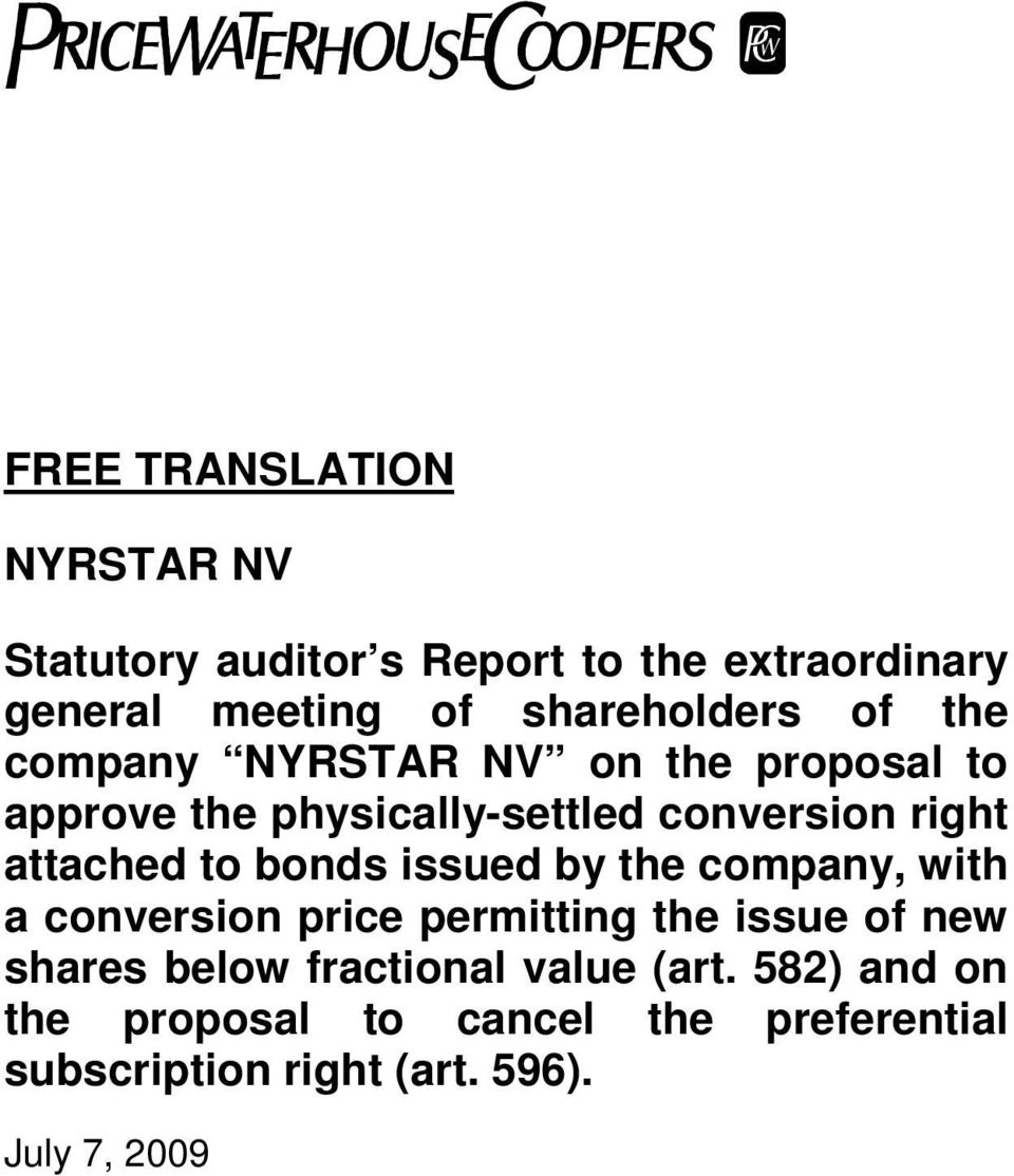 attached to bonds issued by the company, with a conversion price permitting the issue of new shares below