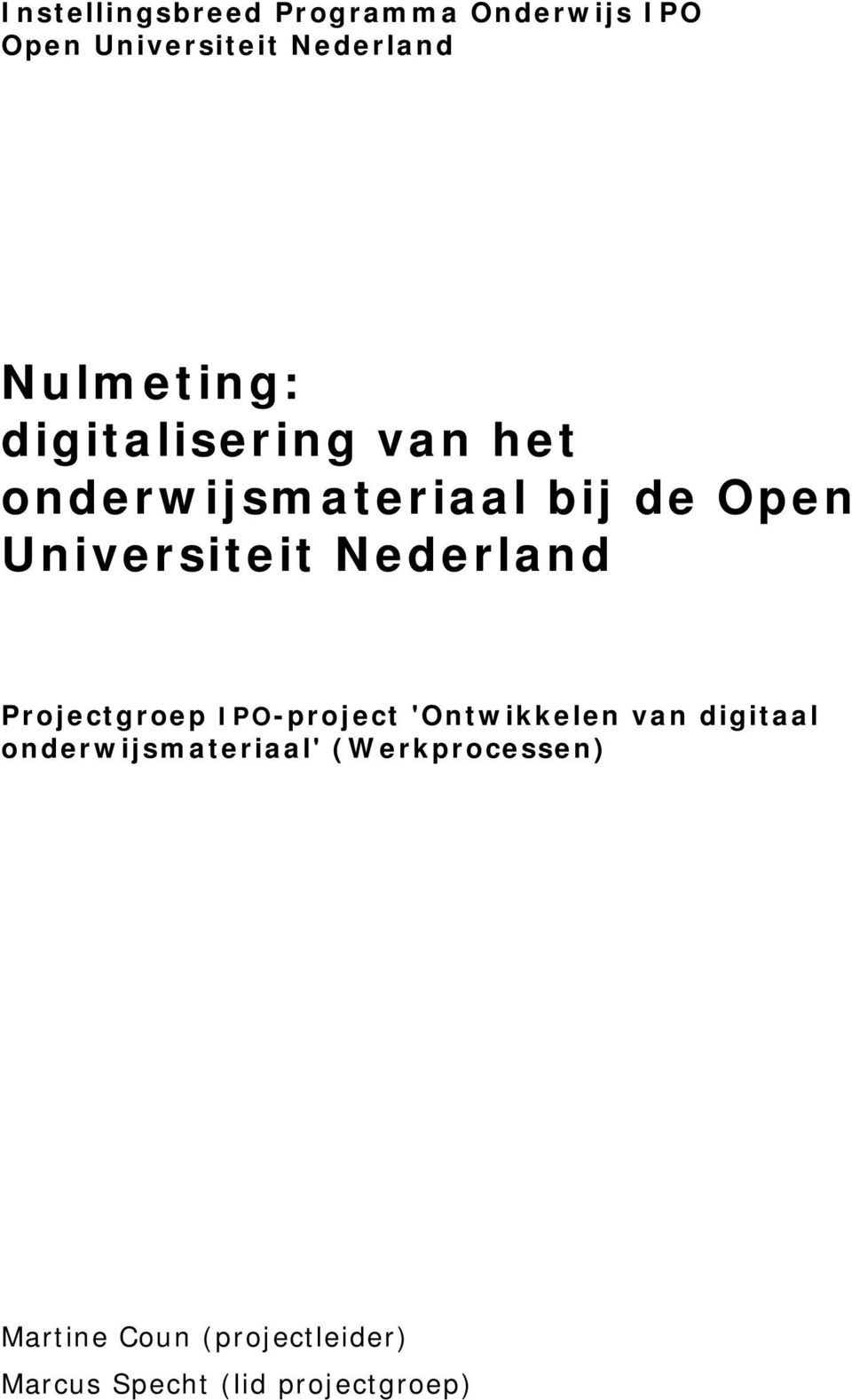 Universiteit Nederland Projectgroep IPO-project 'Ontwikkelen van digitaal