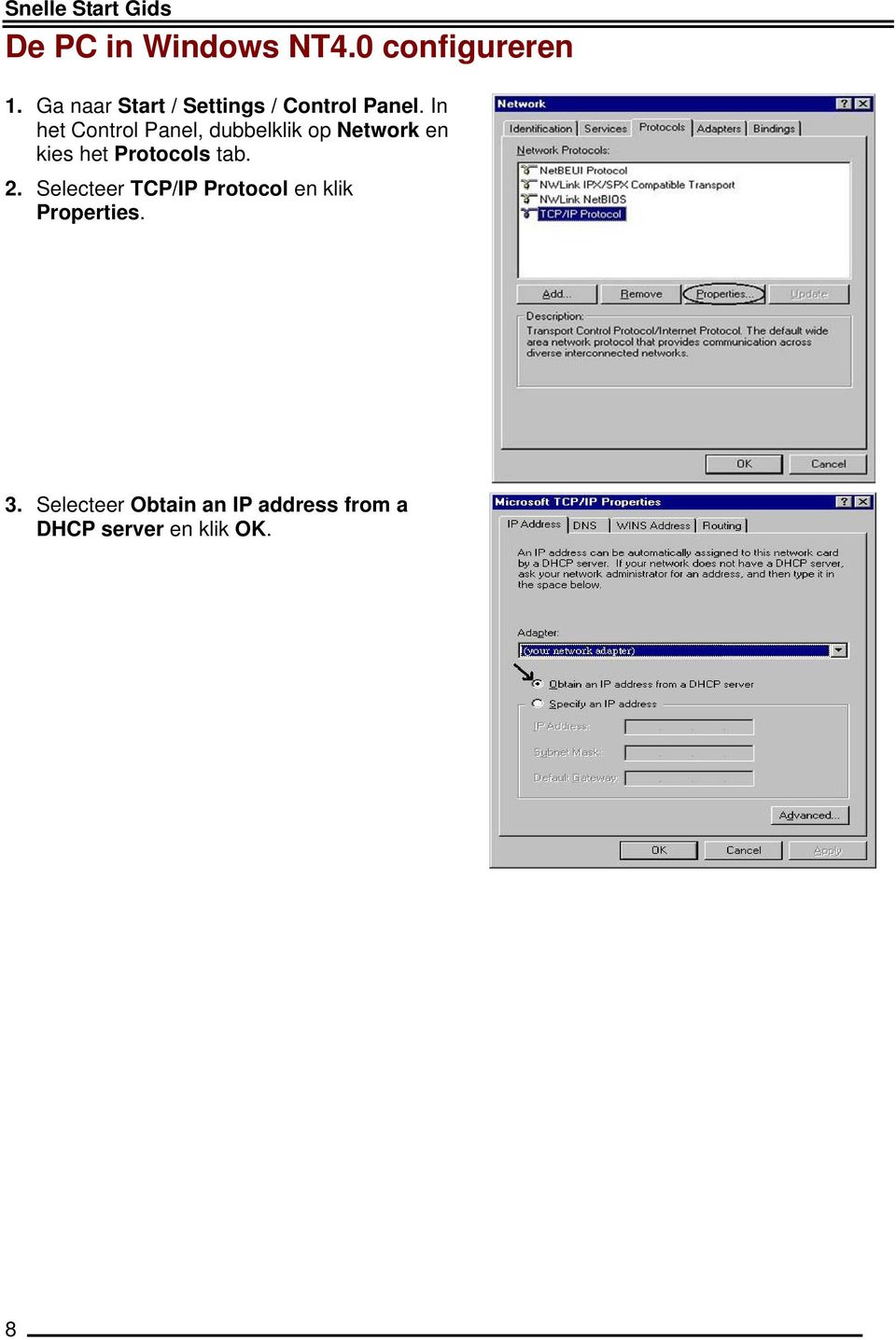 In het Control Panel, dubbelklik op Network en kies het Protocols tab.