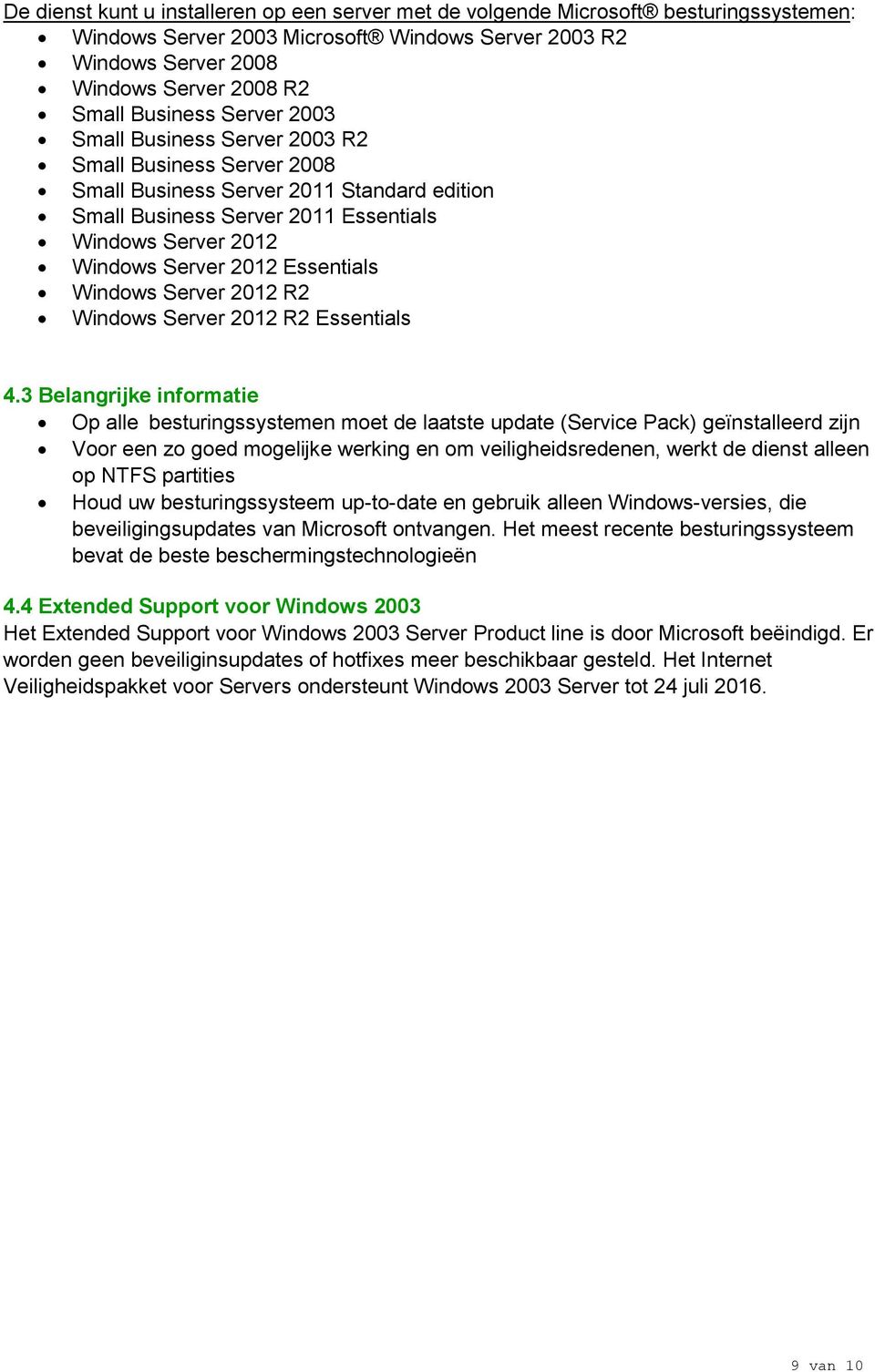 Essentials Windows Server 2012 R2 Windows Server 2012 R2 Essentials 4.