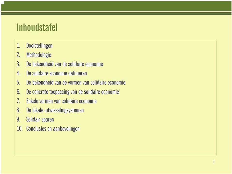 De bekendheid van de vormen van solidaire economie 6.