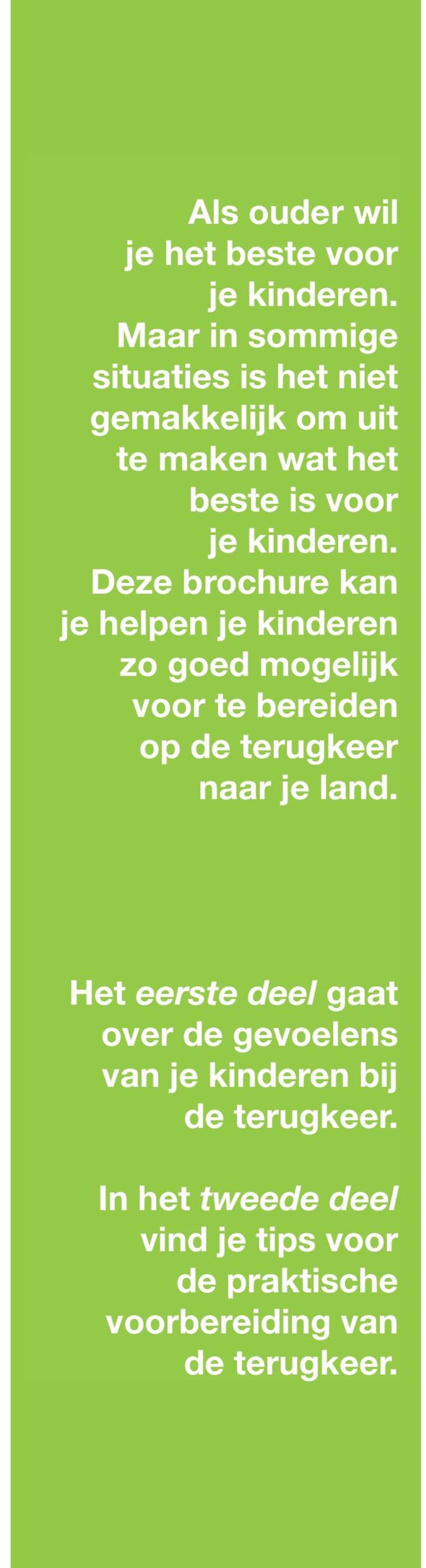 Deze brochure kan je helpen je kinderen zo goed mogelijk voor te bereiden op de terugkeer naar je