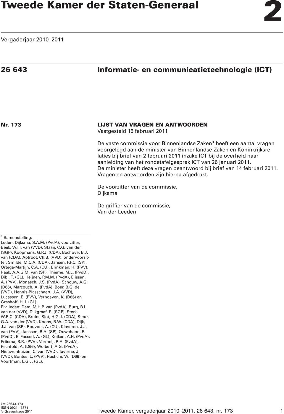 Koninkrijksrelaties bij brief van 2 februari 2011 inzake ICT bij de overheid naar aanleiding van het rondetafelgesprek ICT van 26 januari 2011.
