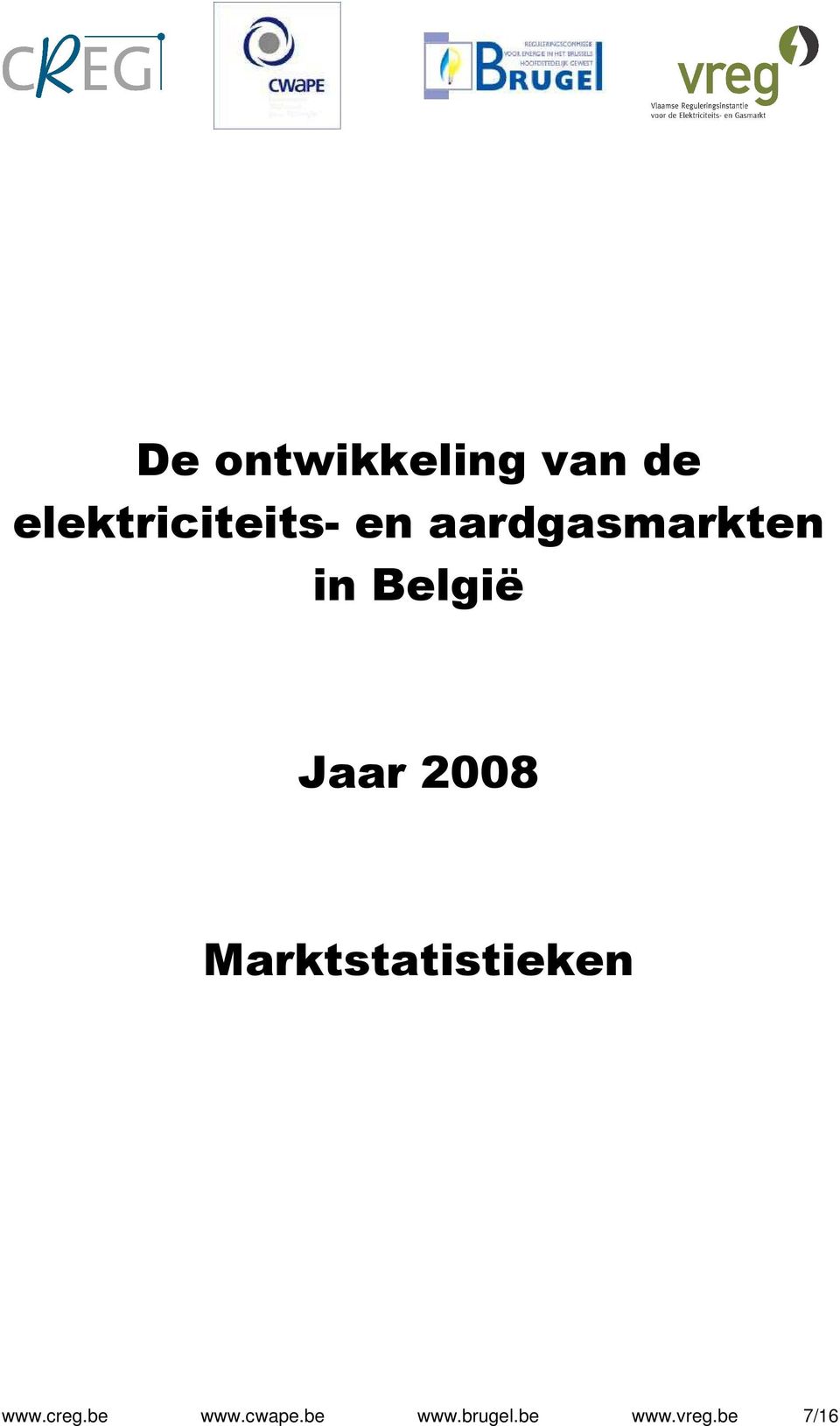 België Jaar 2008 Marktstatistieken