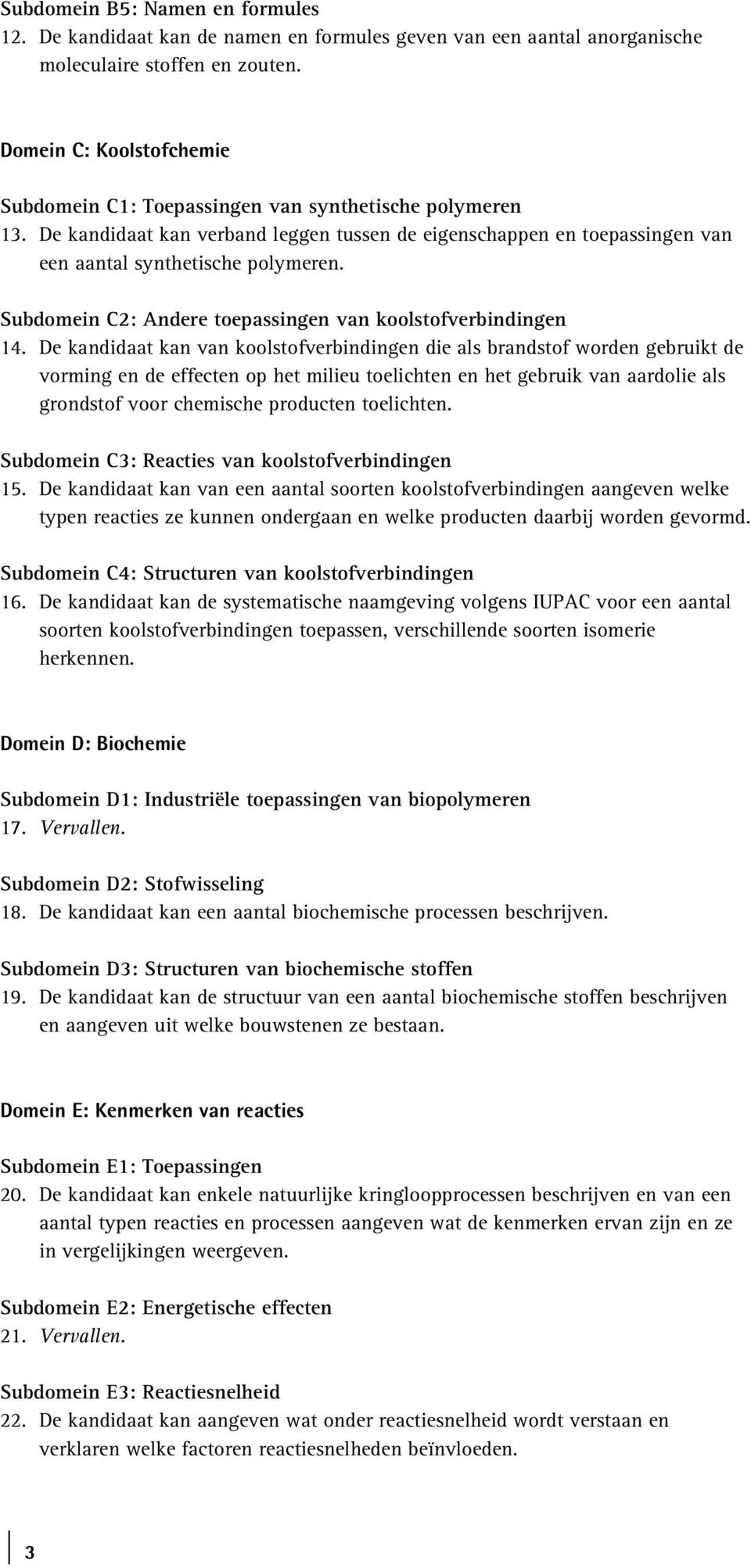 Subdomein C2: Andere toepassingen van koolstofverbindingen 14.