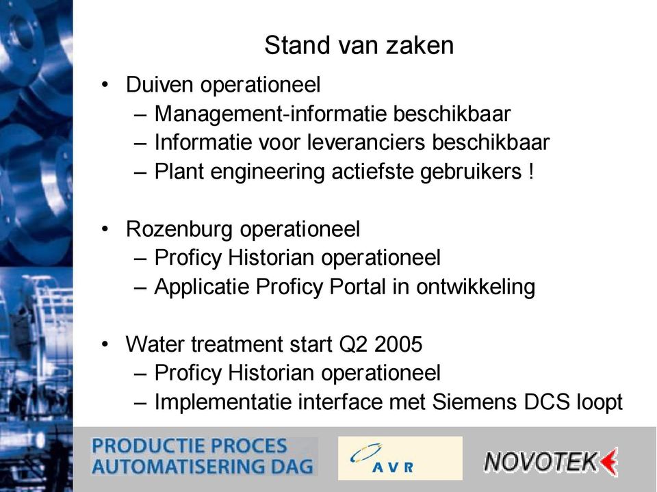 Rozenburg operationeel ProficyHistorian operationeel Applicatie ProficyPortal in