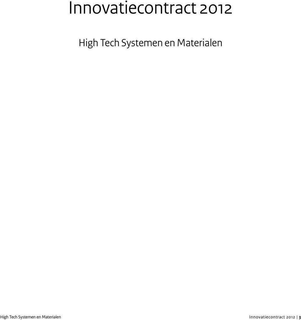 High  Innovatiecontract 2012