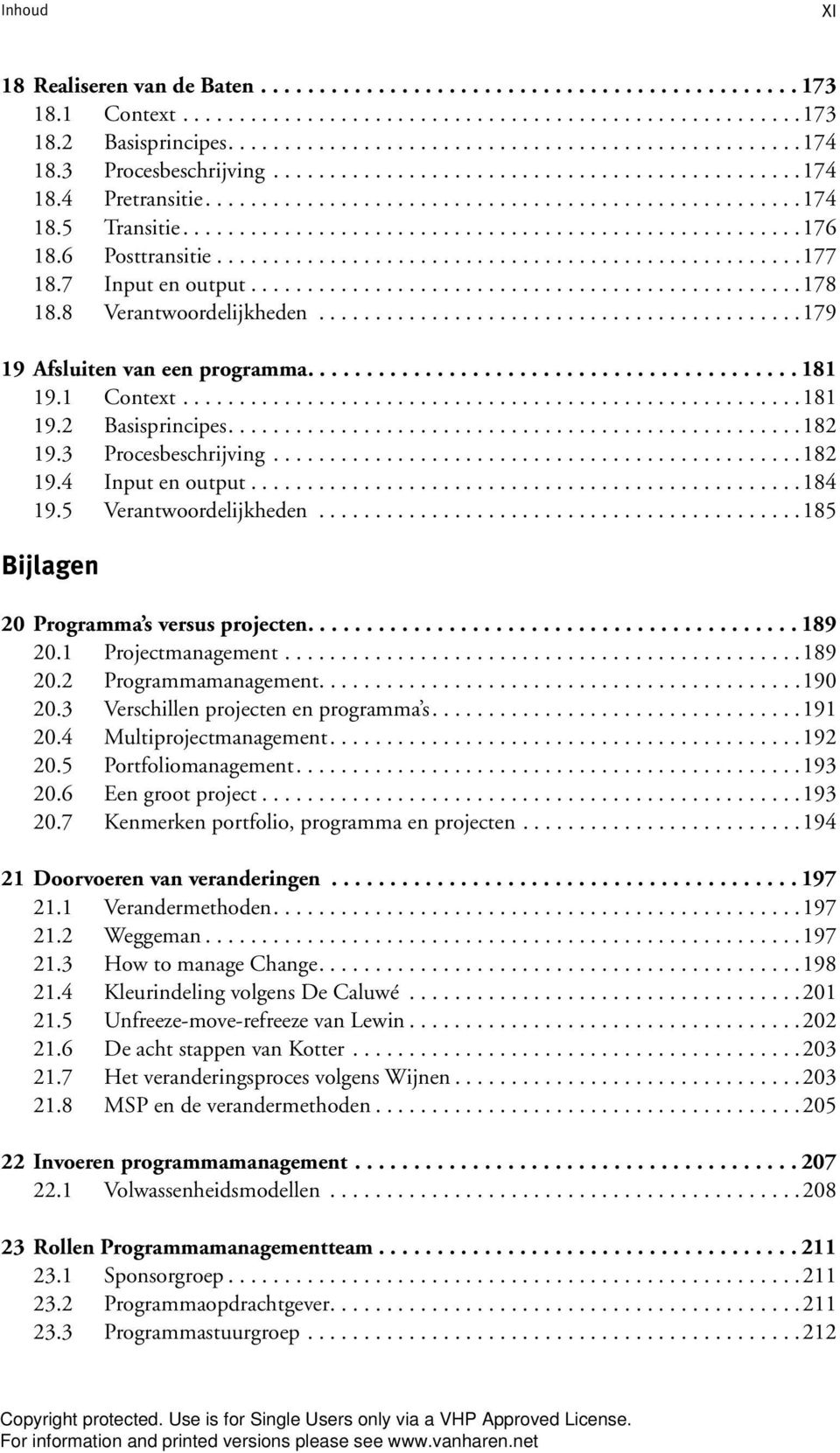 6 Posttransitie....................................................177 18.7 Input en output.................................................178 18.8 Verantwoordelijkheden.