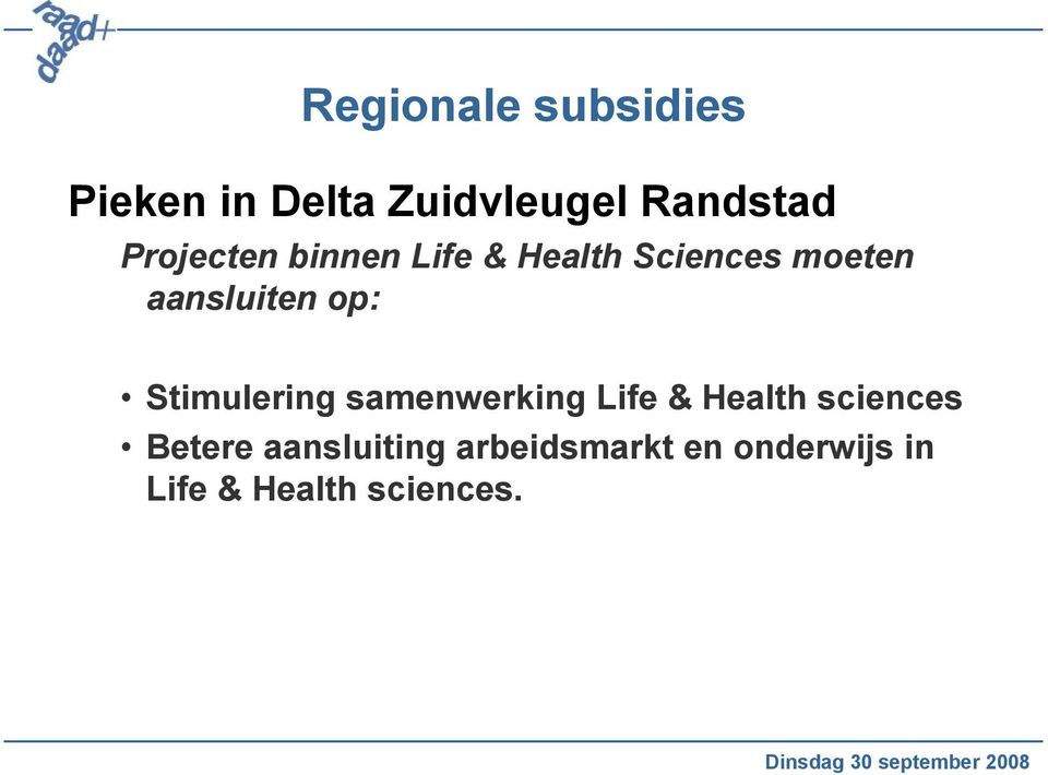 op: Stimulering samenwerking Life & Health sciences Betere