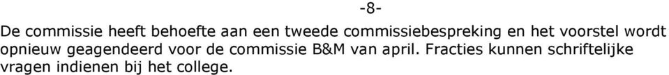 geagendeerd voor de commissie B&M van april.