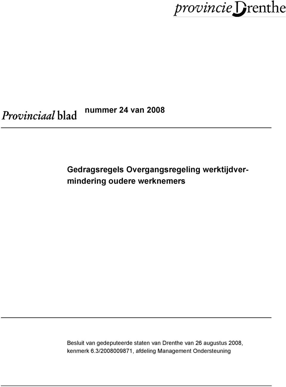 gedeputeerde staten van Drenthe van 26 augustus 2008,