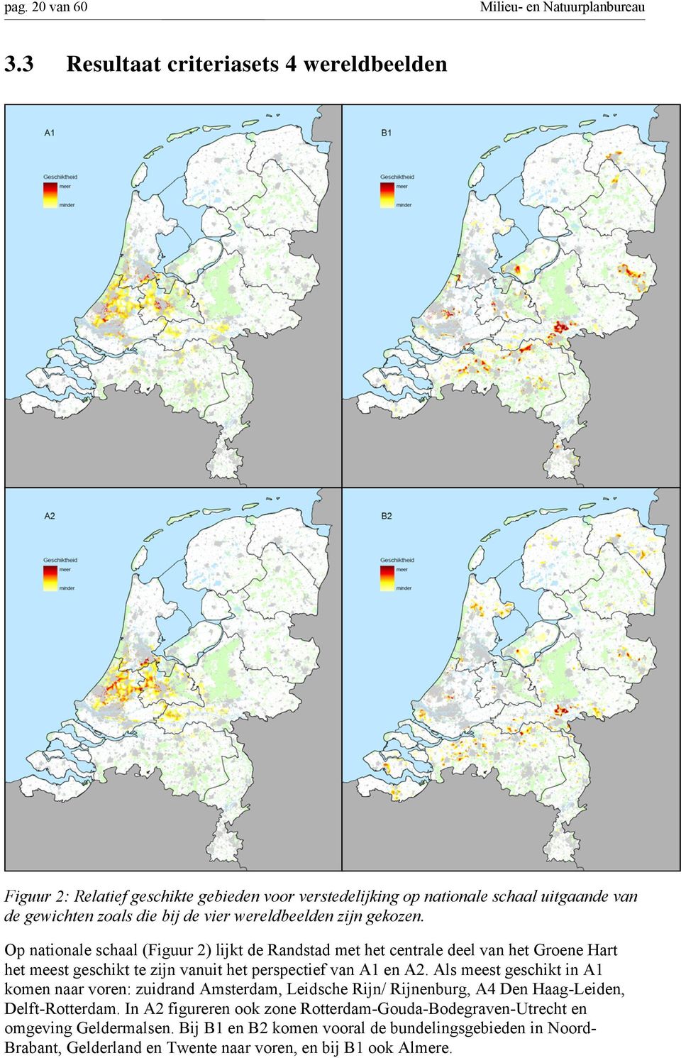 die bij de vier wereldbeelden zijn gekozen.