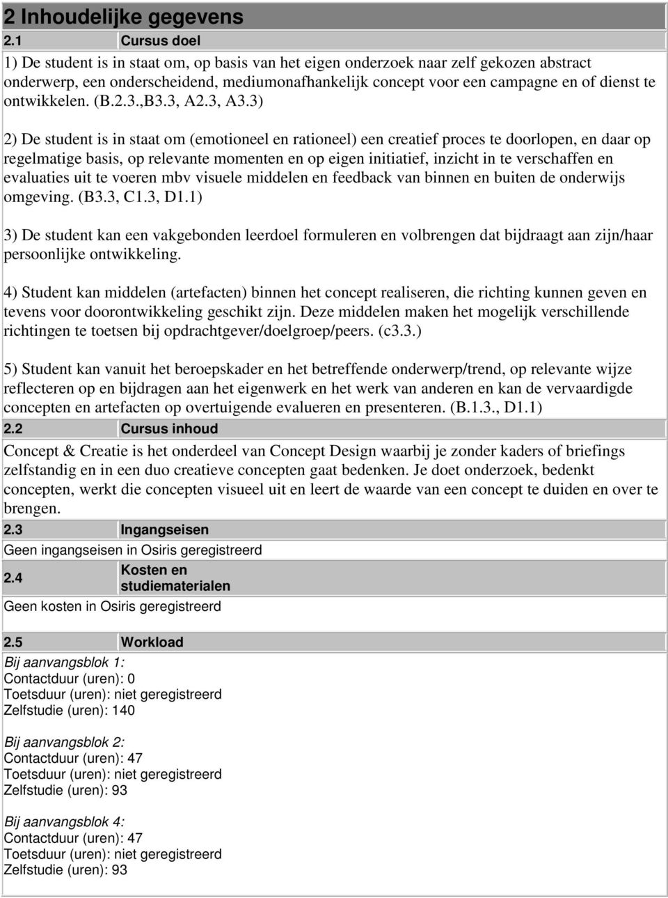 ontwikkelen. (B.2.3.,B3.3, A2.3, A3.