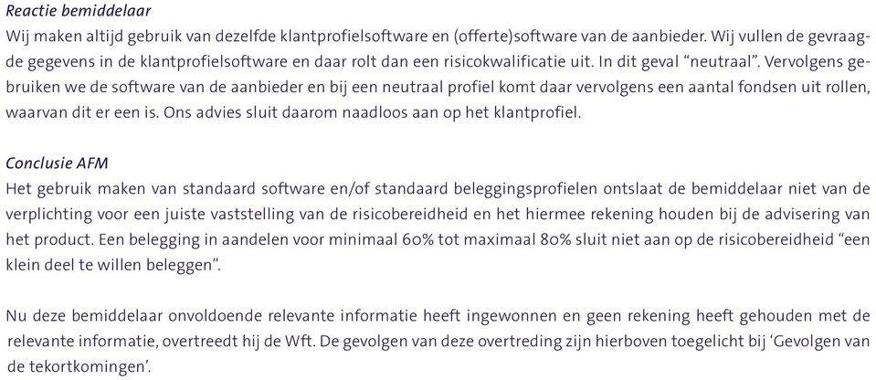 Vervolgens gebruiken we de software van de aanbieder en bij een neutraal profiel komt daar vervolgens een aantal fondsen uit rollen, waarvan dit er een is.