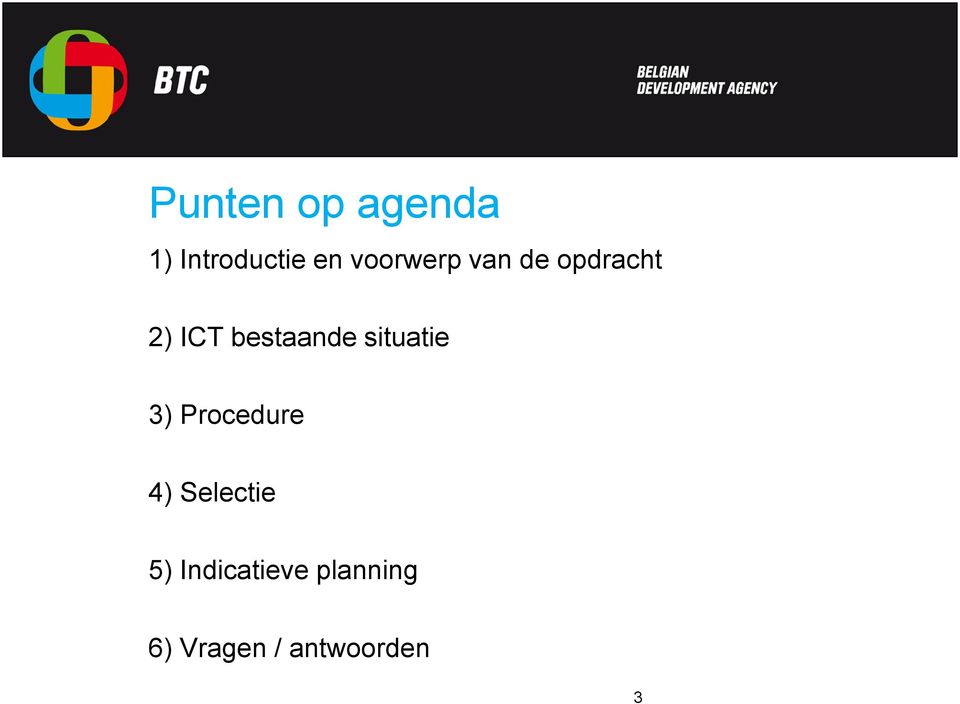 bestaande situatie 3) Procedure 4)