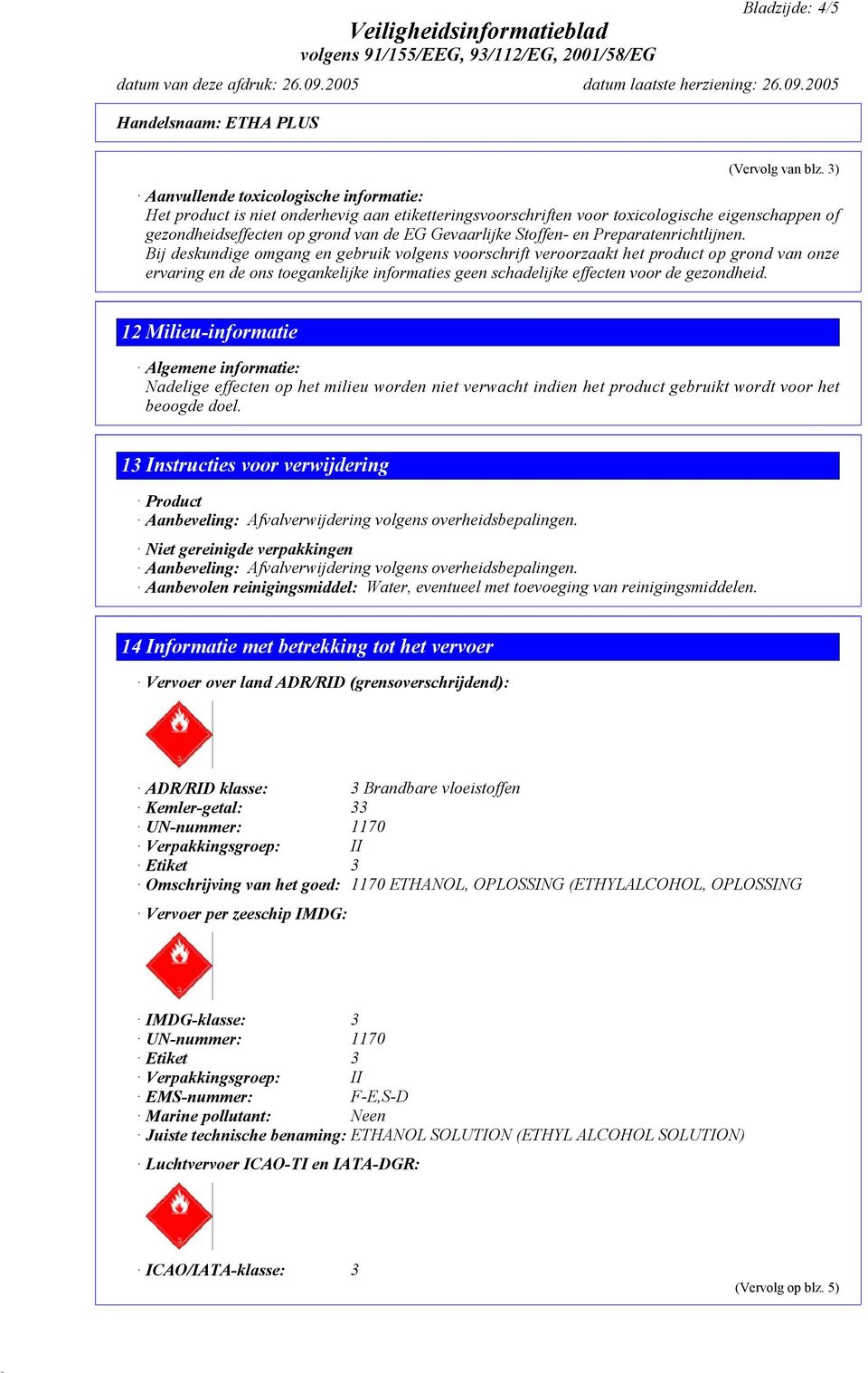 Stoffen- en Preparatenrichtlijnen.