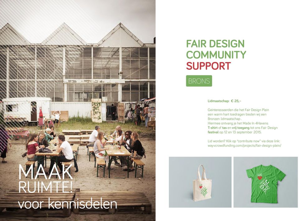 Hiermee ontvang je het Made In 4Havens T-shirt of tas en vrij toegang tot ons Fair Design festival op