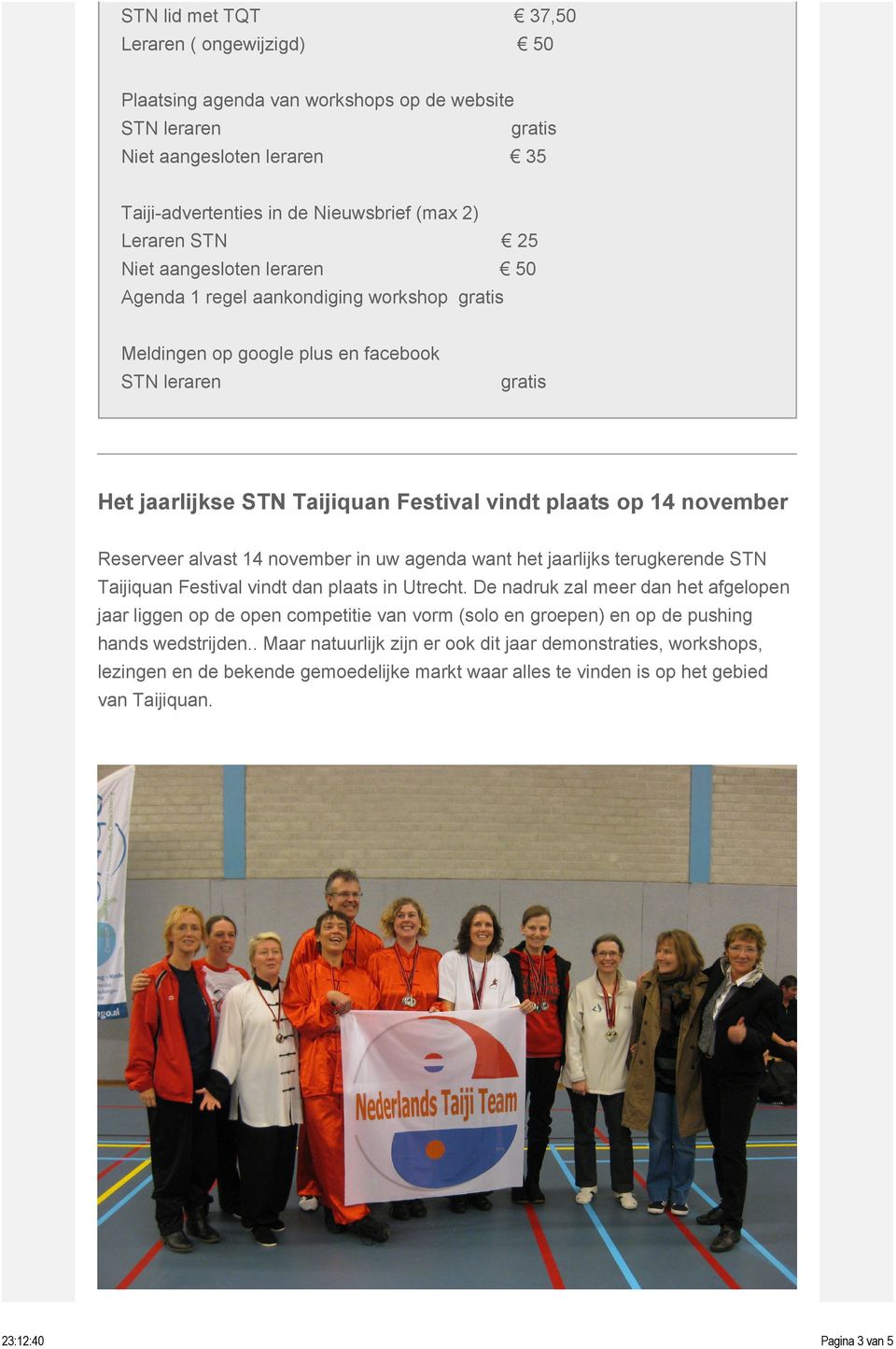 november in uw agenda want het jaarlijks terugkerende STN Taijiquan Festival vindt dan plaats in Utrecht.