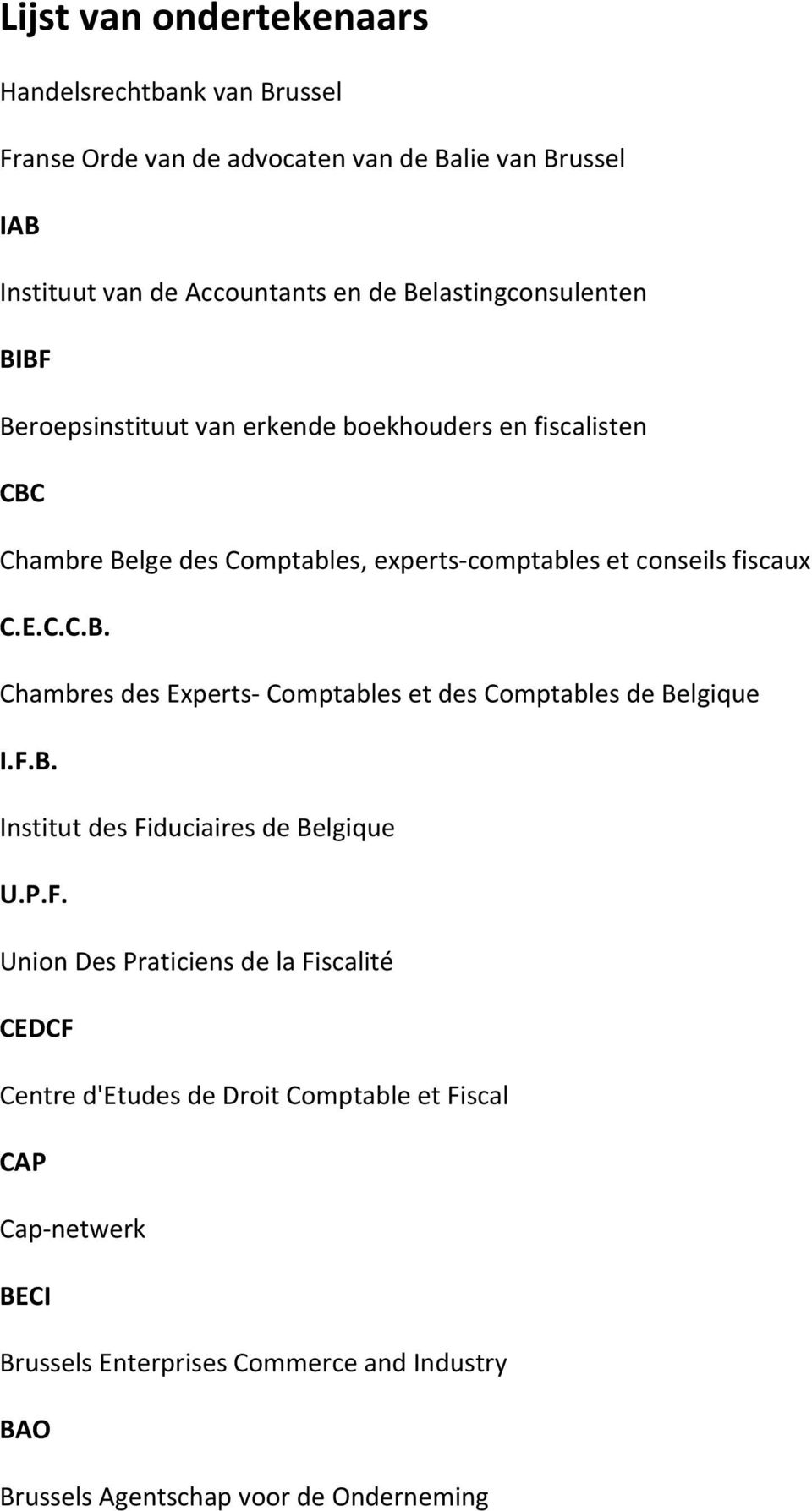 C.E.C.C.B. Chambres des Experts- Comptables et des Comptables de Belgique I.F.