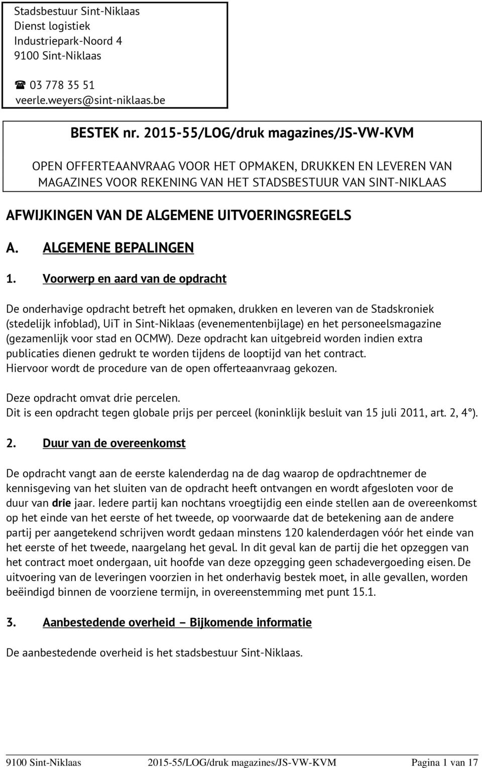 UITVOERINGSREGELS A. ALGEMENE BEPALINGEN 1.