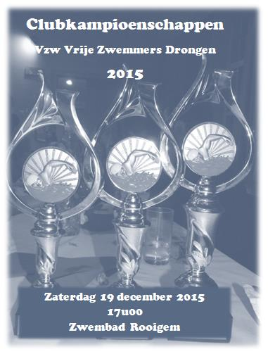 VZD Jaargang 36 nr 1 CLUBKAMPIOENSCHAPPEN 2015 Gent, 19 DECEMBER 2015 Het was een geslaagde clubkampioenschappenwedstrijd!
