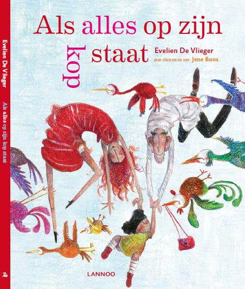 KINDERBOEKEN Als alles op zijn kop staat, Evelien De Vlieger, Lanoo, 2010 Kapitein Wibbo,