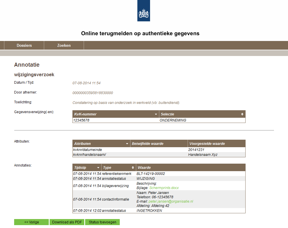 5.2 PDF downloaden Het is mogelijk om vanuit dit scherm van de melding (hieronder nogmaals weergegeven) een PDF-bestand te downloaden. U klikt hiervoor op Download als PDF onderaan in het scherm.