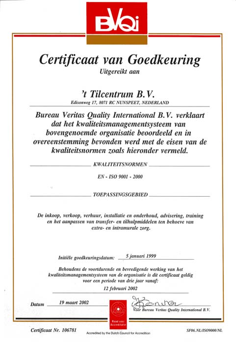 15 Certificaten De kwaliteit van de te leveren producten en diensten door Tilcentrum wordt gewaarborgd door de succesvolle toepassing van het